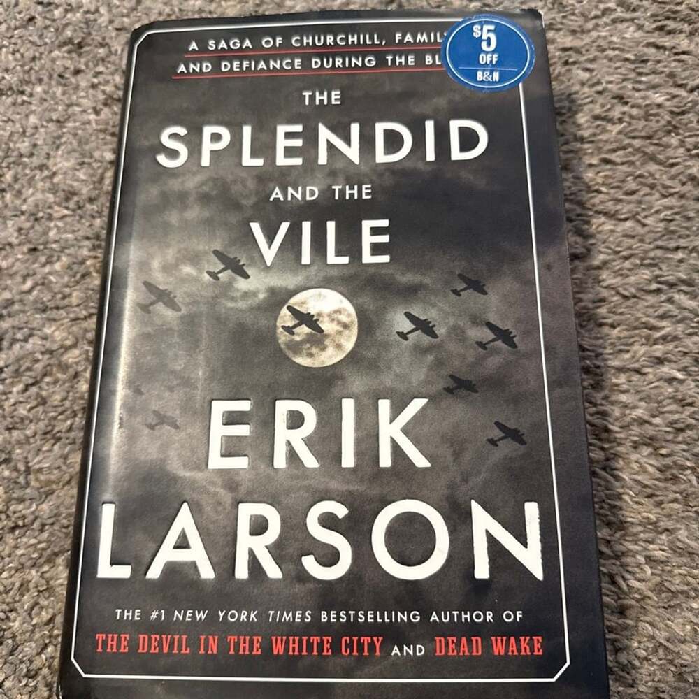 The Splendid and the Vile: A Saga by Erik Larson